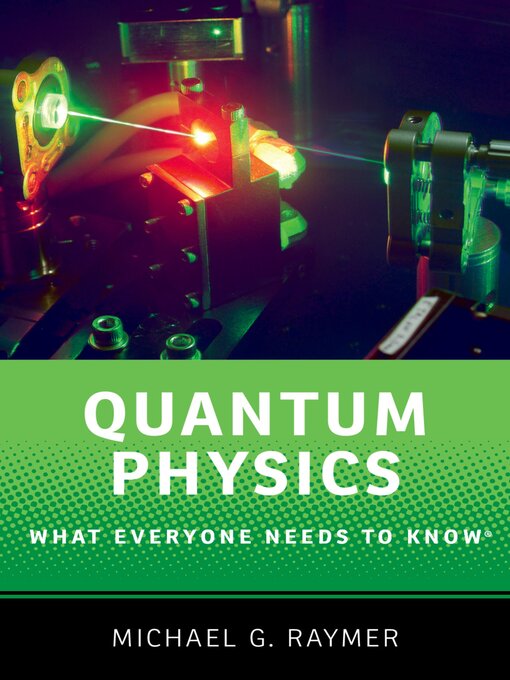 Title details for Quantum Physics by Michael G. Raymer - Available